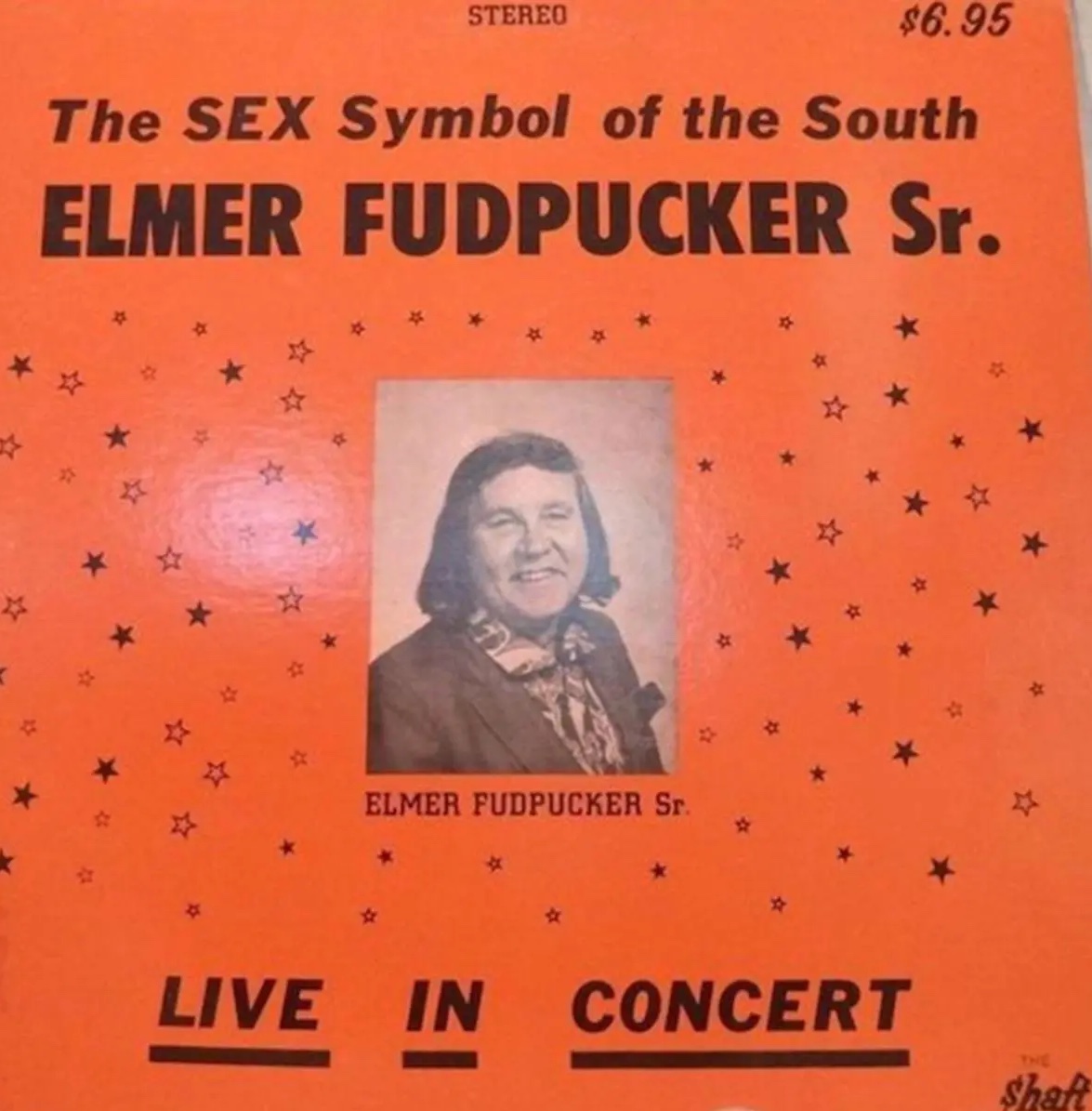 all time worst album covers - Stereo $6.95 The Sex Symbol of the South Elmer Fudpucker Sr. >