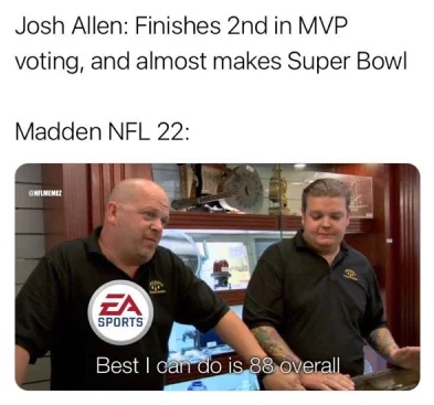 best i can do is do your own research - Josh Allen Finishes 2nd in Mvp voting, and almost makes Super Bowl Madden Nfl 22 Onilnemer Ea Sports Best I can do is 88 overall