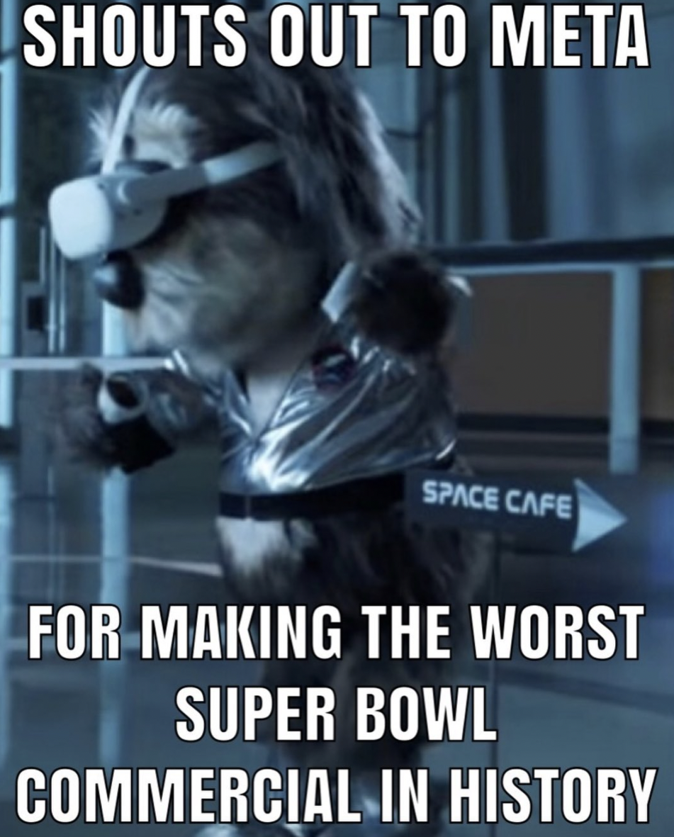 super bowl memes 2022 - cool story pyro - Shouts Out To Meta Space Cafe For Making The Worst Super Bowl Commercial In History