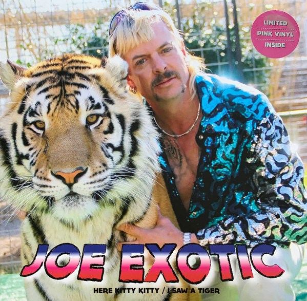 rare vinyl - joe exotic vinyl - Limited Pink Vinyl Inside Yoe Exotic Here Kitty Kitty Saw A Tiger