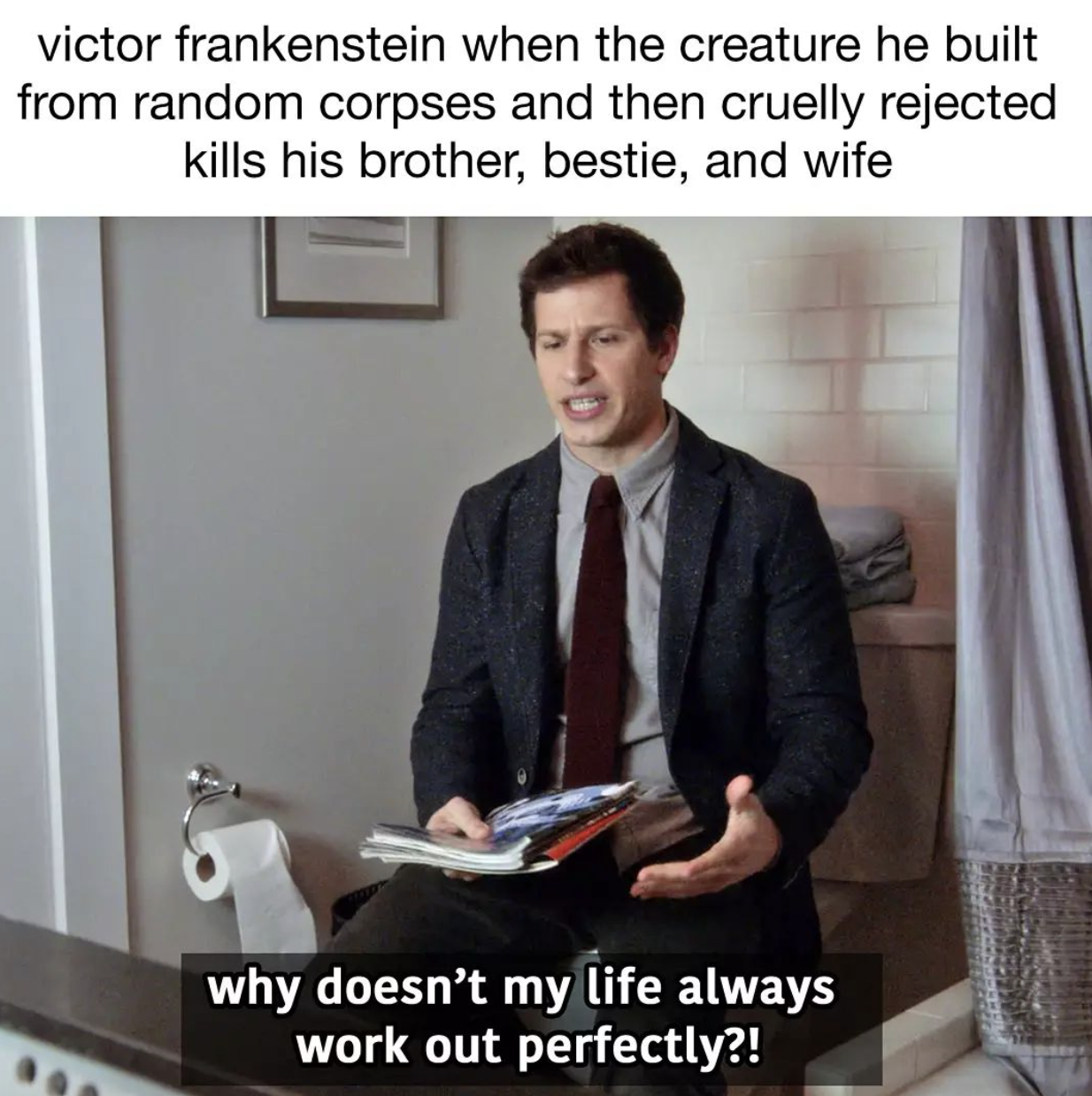 SparkNotes memes - presentation - victor frankenstein when the creature he built from random corpses and then cruelly rejected kills his brother, bestie, and wife why doesn't my life always work out perfectly?!