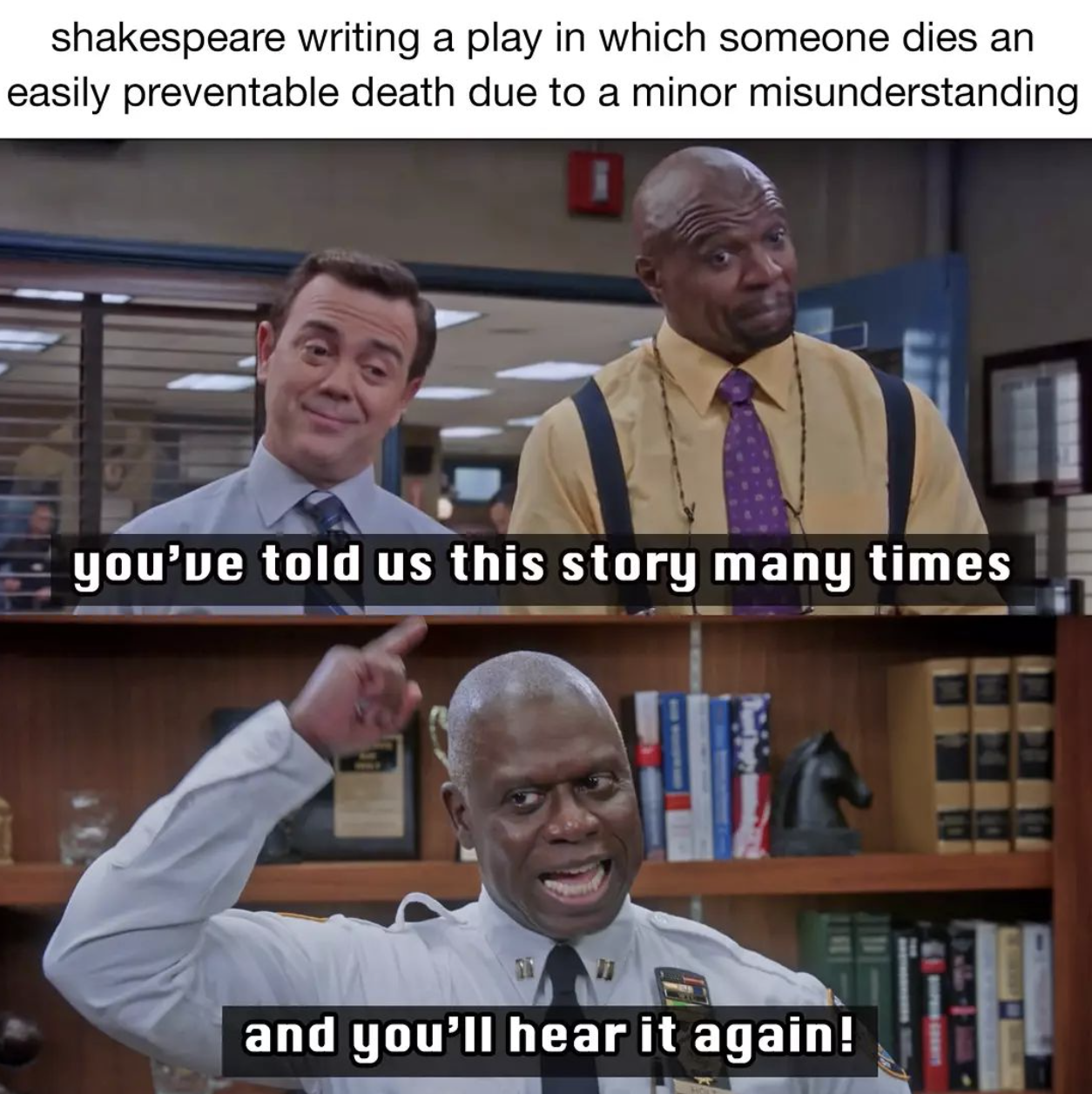 SparkNotes memes - preventable death meme - shakespeare writing a play in which someone dies an easily preventable death due to a minor misunderstanding you've told us this story many times and you'll hear it again!