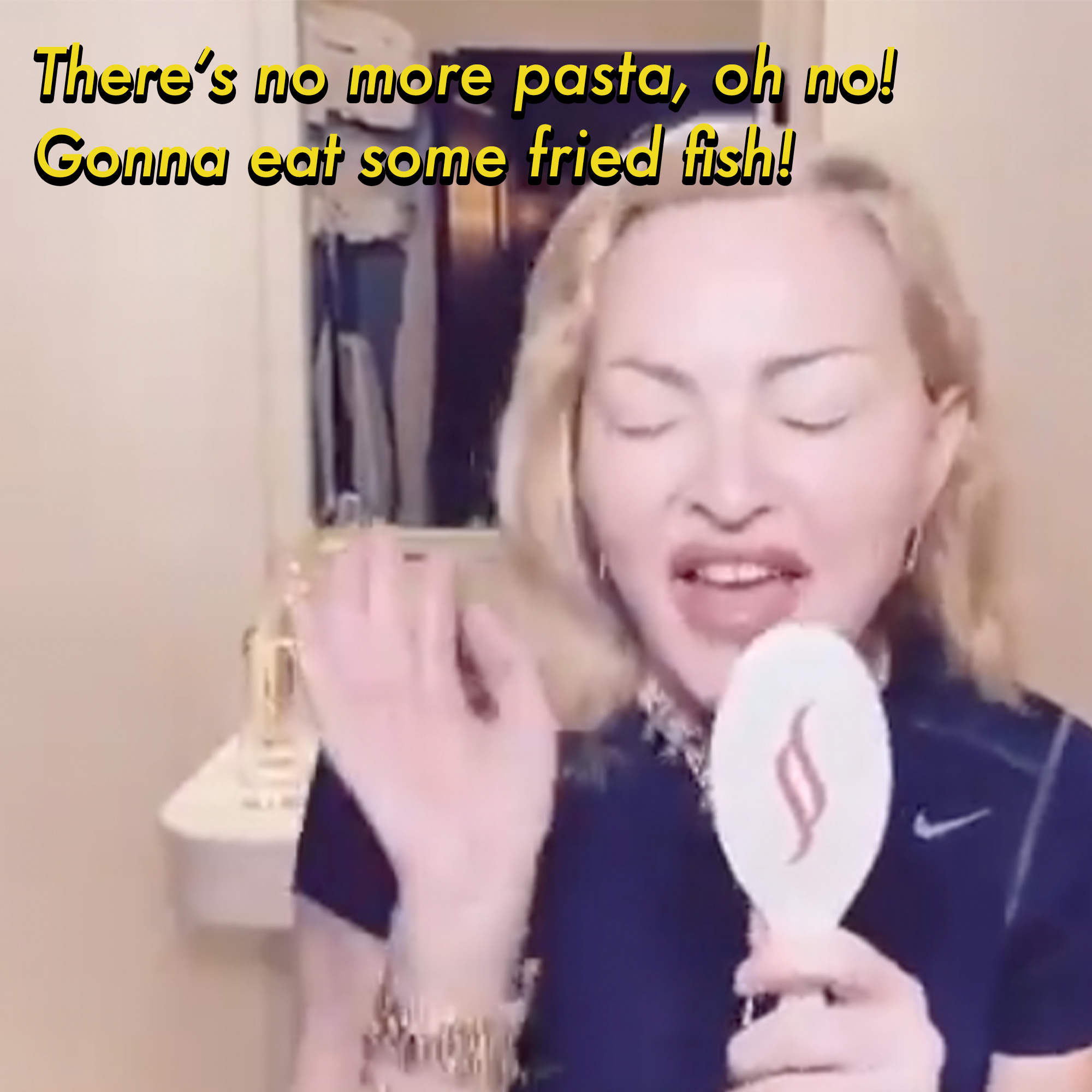 Cringe Celeb Pandemic Content - blond - There's no more pasta, oh no! Conna eat some fried fish!