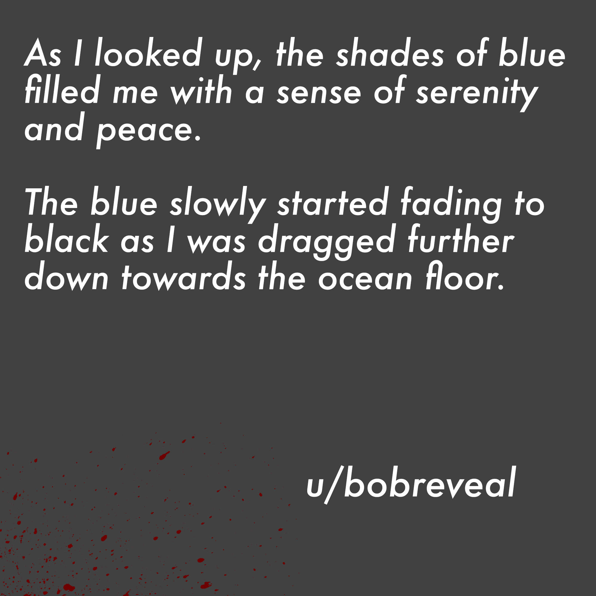 two line horror stories - mindless behavior my girl lyrics - As I looked up, the shades of blue filled me with a sense of serenity and peace. The blue slowly started fading to black as I was dragged further down towards the ocean floor. ubobreveal