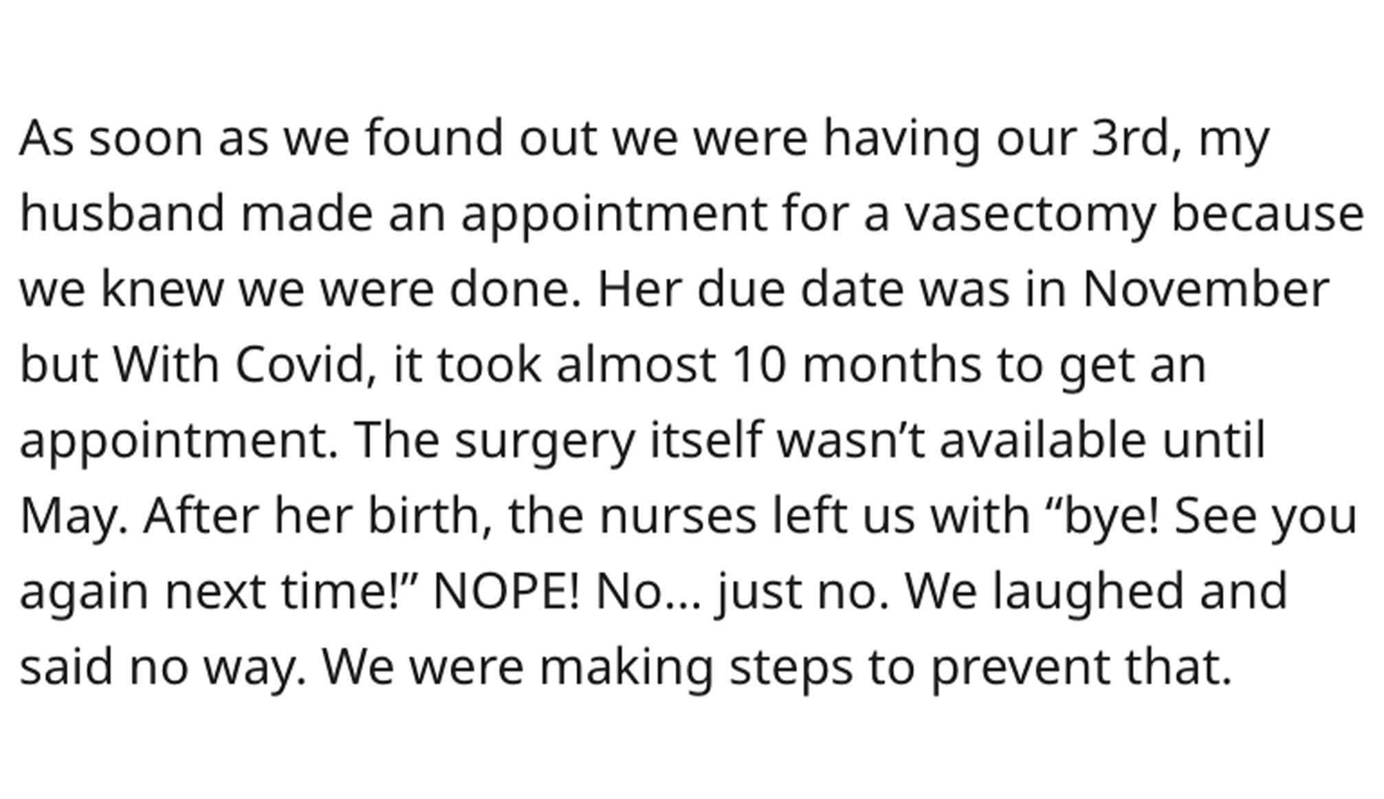 Premature Celebration Story Reddit - love you quotes - As soon as we found out we were having our 3rd, my husband made an appointment for a vasectomy because we knew we were done. Her due date was in November but With Covid, it took almost 10 months to ge