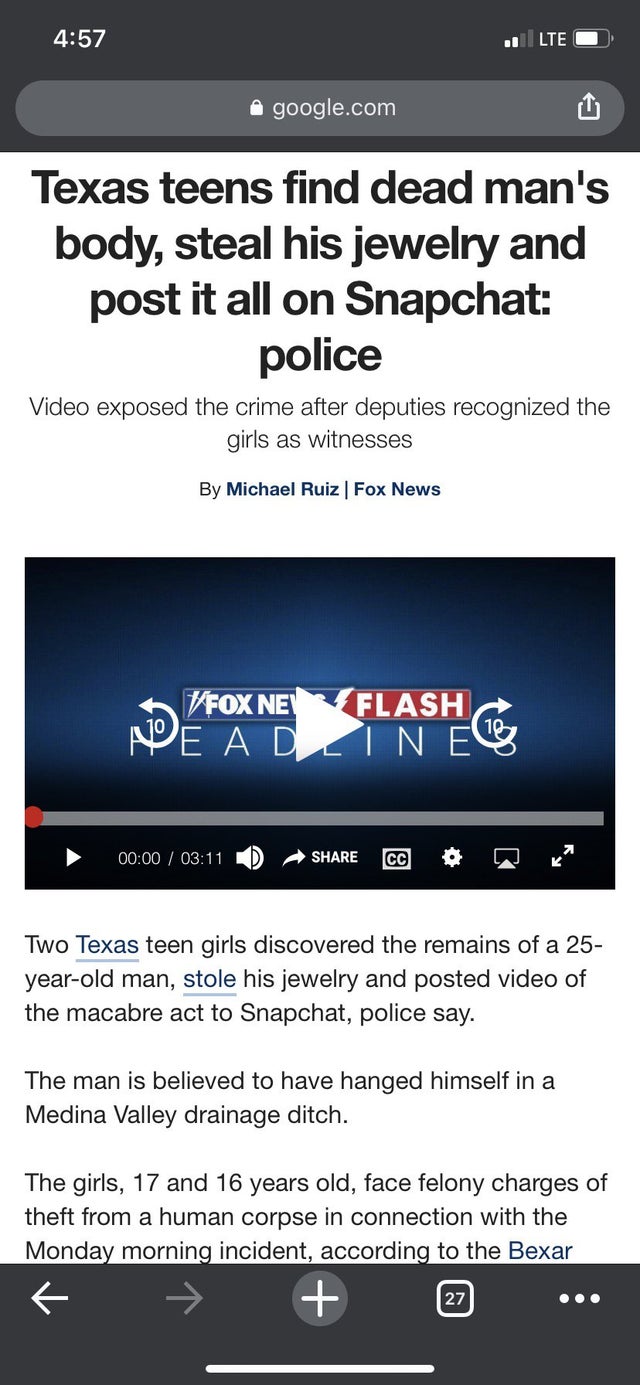 screenshot - 1 Lte google.com Texas teens find dead man's body, steal his jewelry and post it all on Snapchat police Video exposed the crime after deputies recognized the girls as witnesses By Michael Ruiz | Fox News Vfox Ne Flash Npe A Dezin Ev D Cc Two 