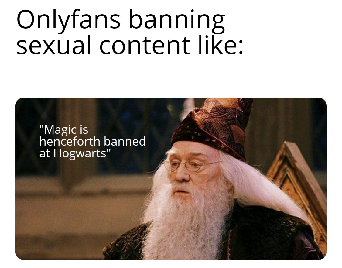 harry potter dumbledore - Onlyfans banning sexual content "Magic is henceforth banned at Hogwarts"