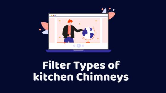 Baffle Filter vs Auto Clean Kitchen Chimney