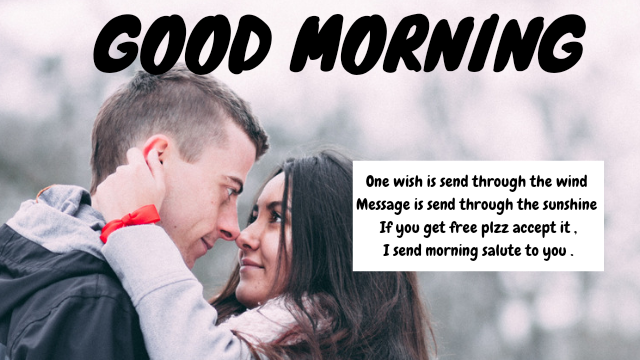 15 + Good Morning Messages for love - boyfriend,girlfriend