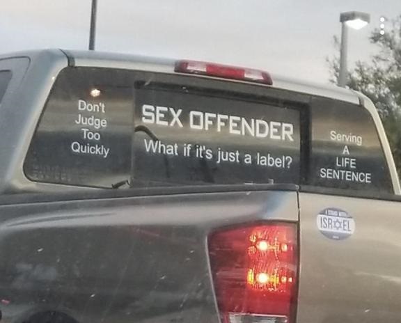cringe pics - cringe - sex offender what if its just a label truck - Don't Judge Too Quickly Sex Offender What if it's just a label? Serving A Life Sentence Isr El