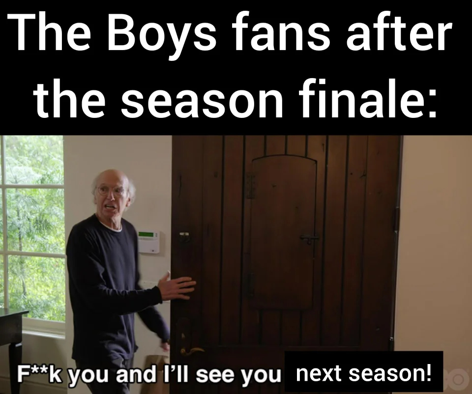the boys season 3 memes - flexible benefit - The Boys fans after the season finale Fk you and I'll see you next season!