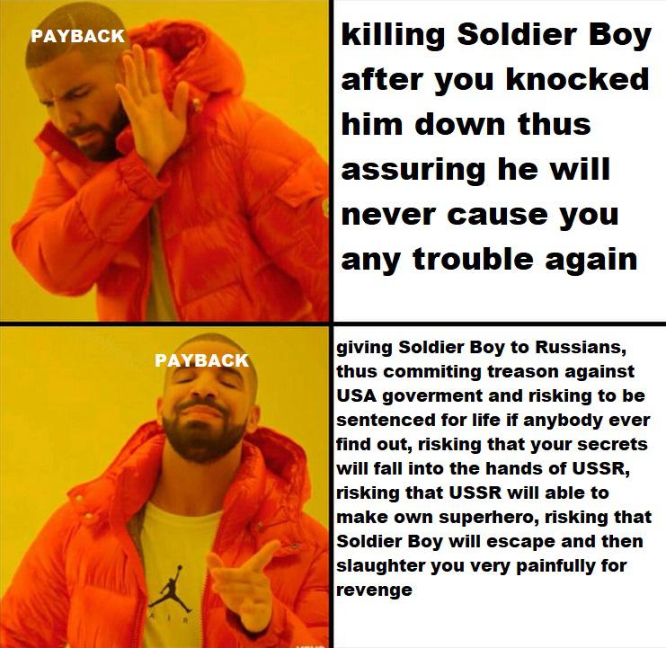 the boys season 3 memes - simp day - Payback Payback A killing Soldier Boy after you knocked him down thus assuring he will never cause you any trouble again giving Soldier Boy to Russians, thus commiting treason against Usa goverment and risking to be se