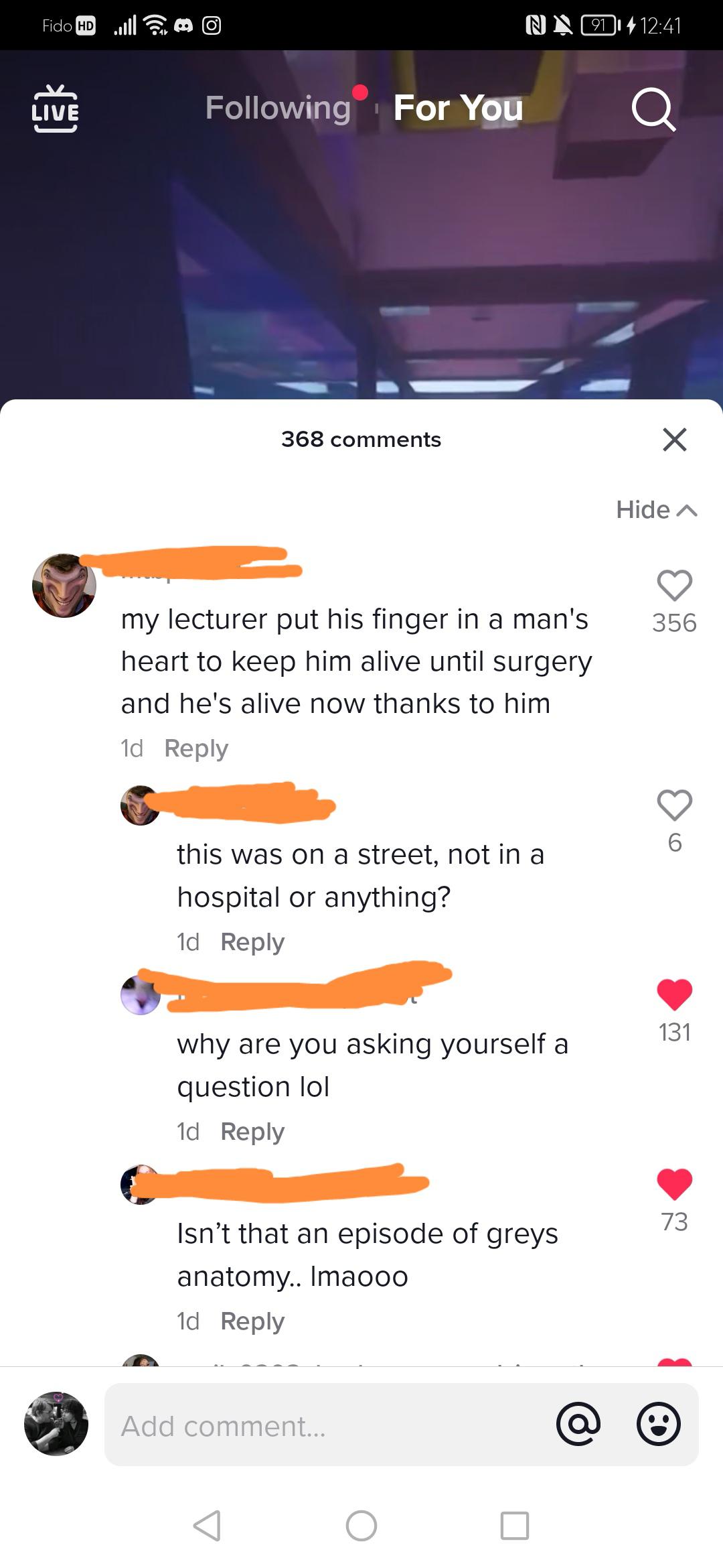 screenshot - Fido Hd Live ing For You 368 N14 my lecturer put his finger in a man's heart to keep him alive until surgery and he's alive now thanks to him 1d this was on a street, not in a hospital or anything? 1d why are you asking yourself a question lo