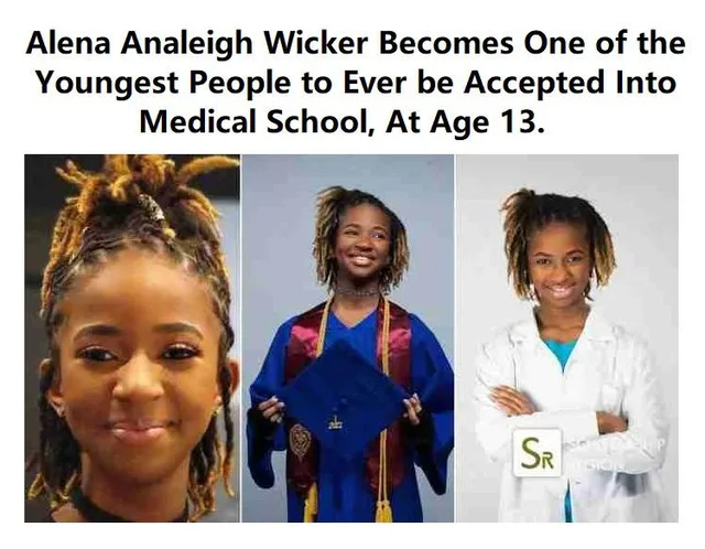 wholesome - cringe - human behavior - Alena Analeigh Wicker Becomes One of the Youngest People to Ever be Accepted Into Medical School, At Age 13. Sr Ontdeut