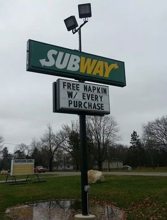 honest slogans  - funny subway marquee - Subway Free Napkin W Every Purchase Napoletin