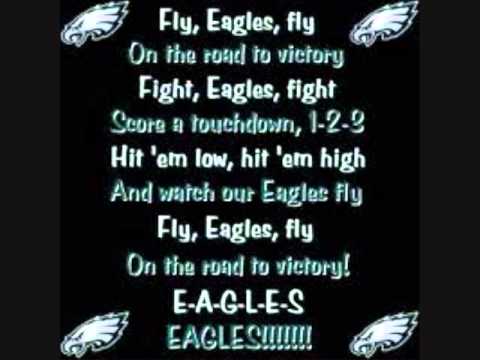 graphics - Fly, Eagles, fly On the road to victory Fight, Eagles, fight Score a touchdown, 123 Hit 'em low, hit 'em high And watch our Eagles fly Fly, Eagles, fly On the road to victory! EAGLES Eagles!!!