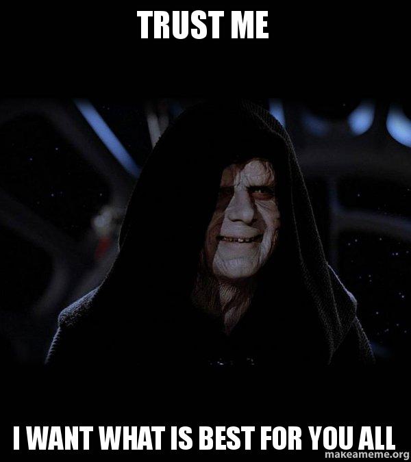 things assholes say  - darkness - Trust Me I Want What Is Best For You All makeameme.org