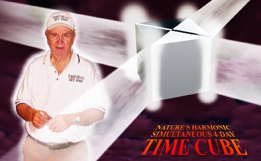 Early 00s Internet Users  - four-sided timecube
