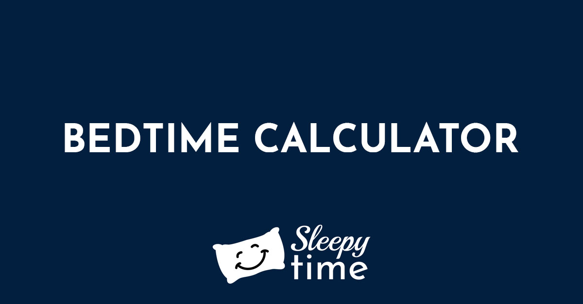 underrated websites  - Bedtime Calculator Sleepy time