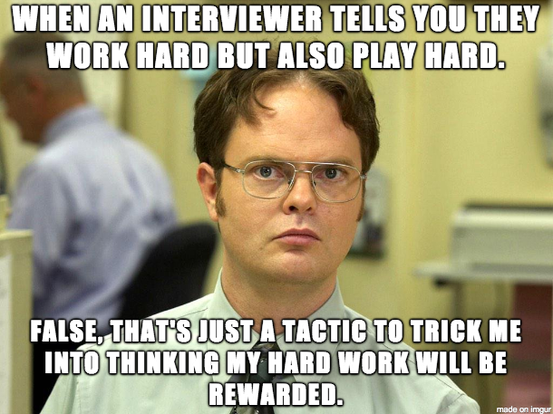 may the fourth be with you meme - When An Interviewer Tells You They Work Hard But Also Play Hard. False, That'S Just A Tactic To Trick Me Into Thinking My Hard Work Will Be Rewarded. made on Imgur