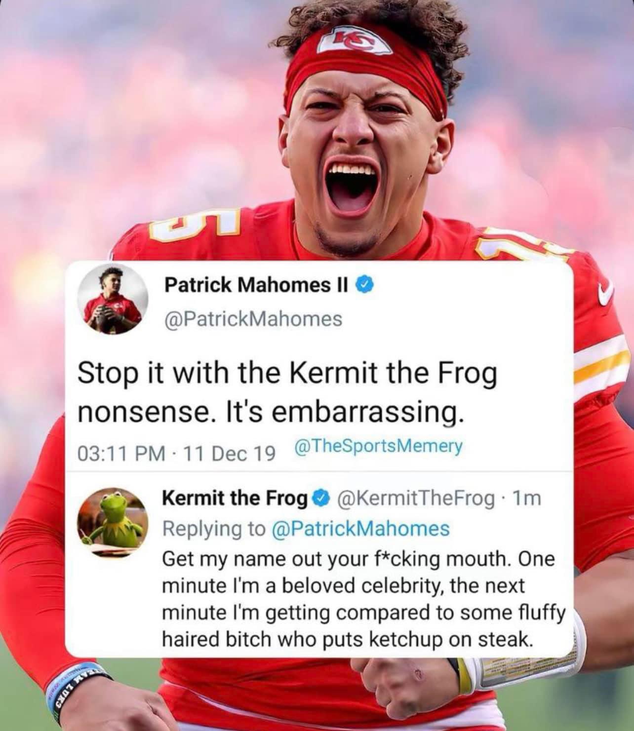 Kermit puts Mahomes in his place.