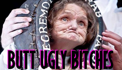 Welcome to the BUTT UGLY BITCHES section   .this is the place you can find the photo.  Prostitutes, hookers, crack whores, and just generally disgusting bitches beware