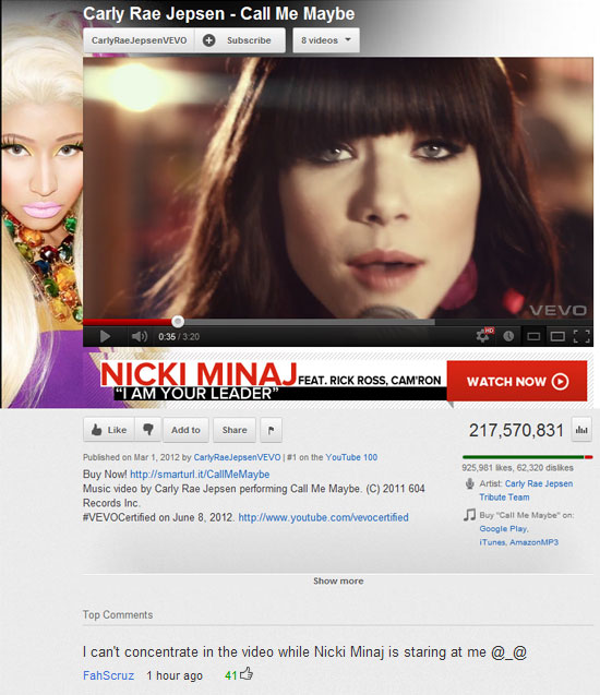 funniest youtube comments - Carly Rae Jepsen Call Me Maybe Carly Rae JepsenVEVO Subscribe 8 videos Vevo 3 20 Nicki Minaj Feat. Rick Ross, Cam'Ron "I Am Your Leader Watch Now Add to 217,570,831 Published on by Carly Rae JepsenVEVO1 on the YouTube 100 Buy N