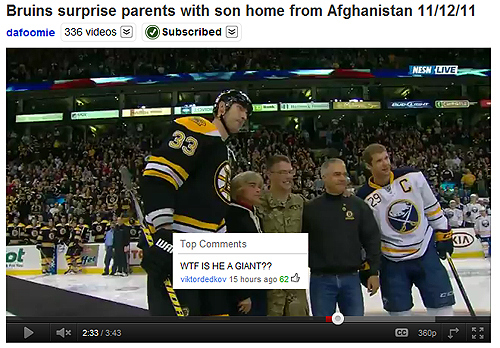 youtube comment chara bruins meme - Bruins surprise parents with son home from Afghanistan 111211 dafoomie 336 videos Subscribed Nesh Live Top Wtf Is He A Giant?? viktordedkov 15 hours ago 620