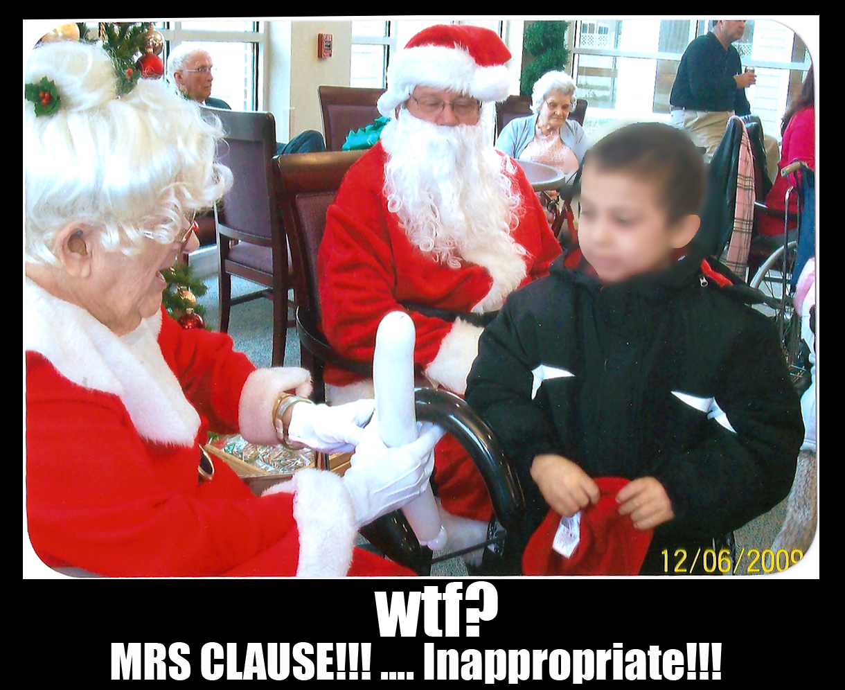 wholly shit, where's the sexual harassment panda when u need him? he's 5 Mrs Clause he doesn't need to know how to put on a condom.... Bad Wrong Mrs. Clause!
