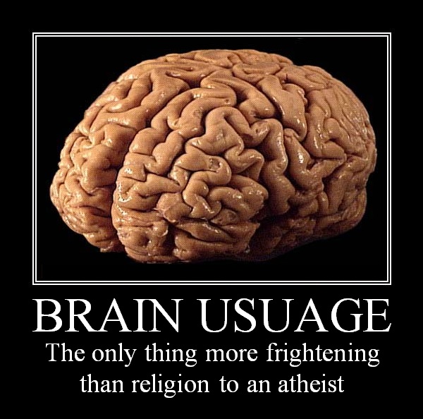 God forgot to give atheists brains.