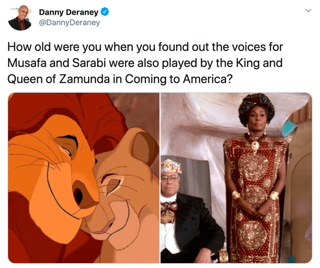 cartoon - Danny Deraney How old were you when you found out the voices for Musafa and Sarabi were also played by the King and Queen of Zamunda in Coming to America?