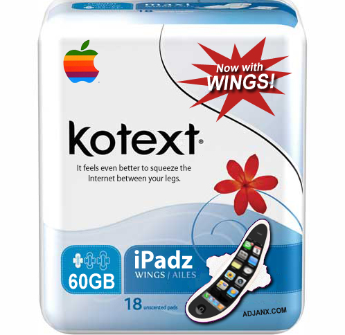It's that time of month again... time for Apple to announce yet another new product. This time, they're partnering with Kotex to bring you the next generation maxi-pad -- new ultra-absorbant, 3G wireless enabled, high-speed, unscented Kotext iPadz -- because "it just feels right to squeeze the Internet between your legs."