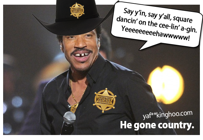 Thar's a new sheriff in Nashville and his name's Richie, Lionel Richie.
