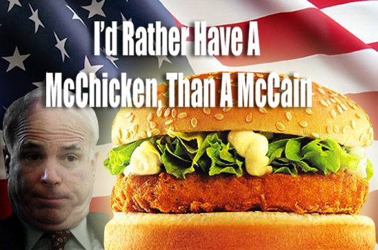 McCain was quoted to say.. "badabababa I'm Lovin It!"