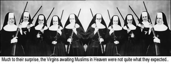 Much to their surprise, the virgins awaiting Muslims in Heaven were not what they expected...