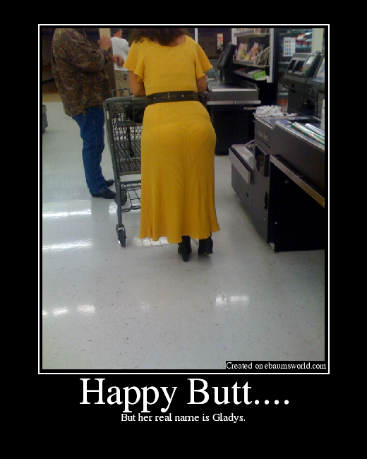 But she likes to go by "Happy Butt" instead.