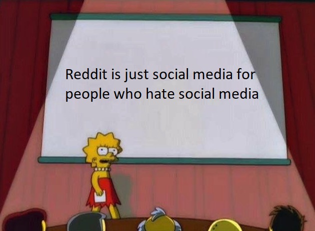 lisa simpson board meme - Reddit is just social media for people who hate social media