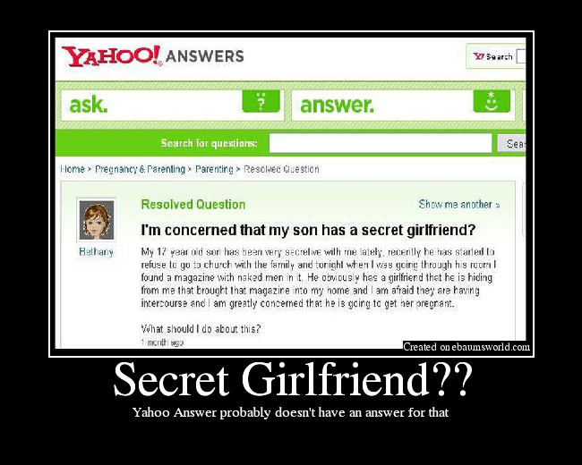 Yahoo Answer probably doesn't have an answer for that