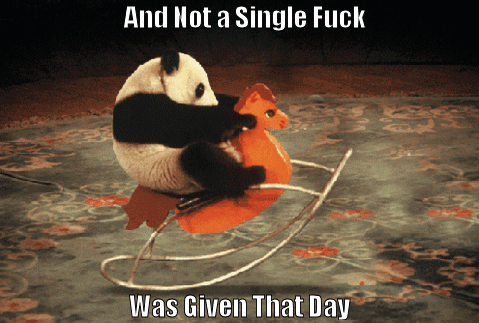 panda on a rocking horse - And Not a Single Fuck Was Given That Day