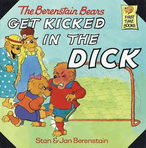 Berstien bears kick in the dick