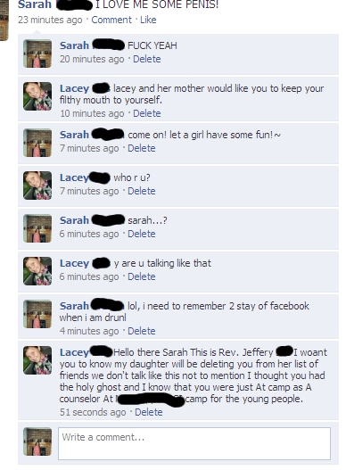 funny facebook status updates - Sarah I Love Me Some Penis! 23 minutes ago Comment. Sarah Fuck Yeah 20 minutes ago Delete Lacey O lacey and her mother would you to keep your filthy mouth to yourself. 10 minutes ago Delete Sarah come on! let a girl have so