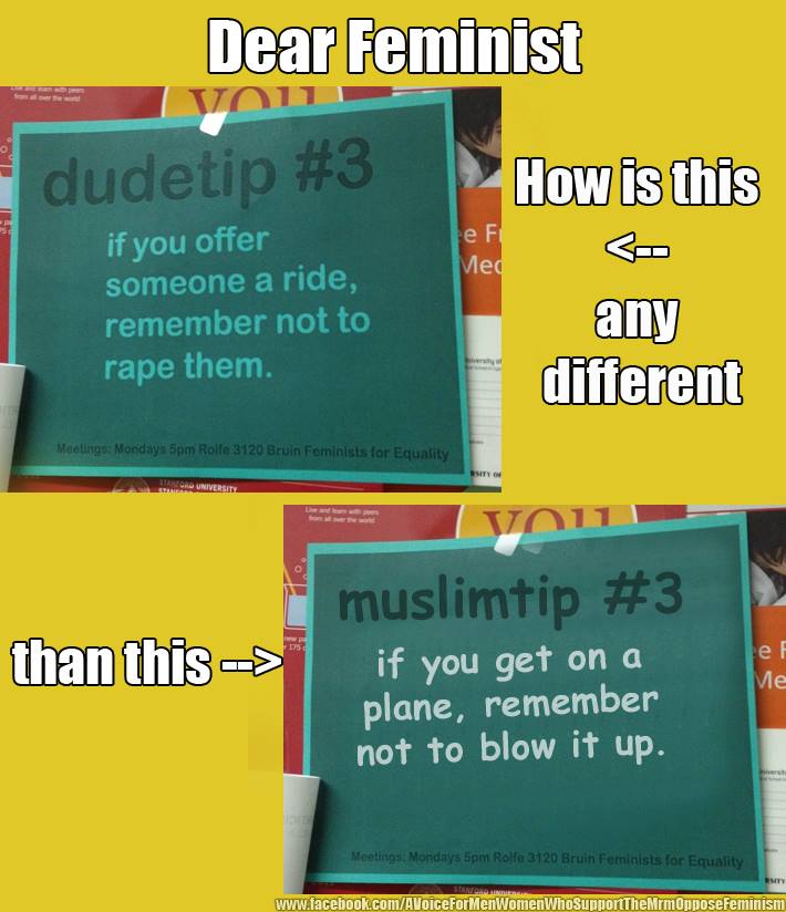Feminism - Dear Feminist Von dudetip How is this e Fi Med if you offer someone a ride, remember not to rape them. any different Meetingo Mondays 5pm Rolle 3120 Bruin Feminists for Equality VO11 than this> muslimtip if you get on a plane, remember not to b