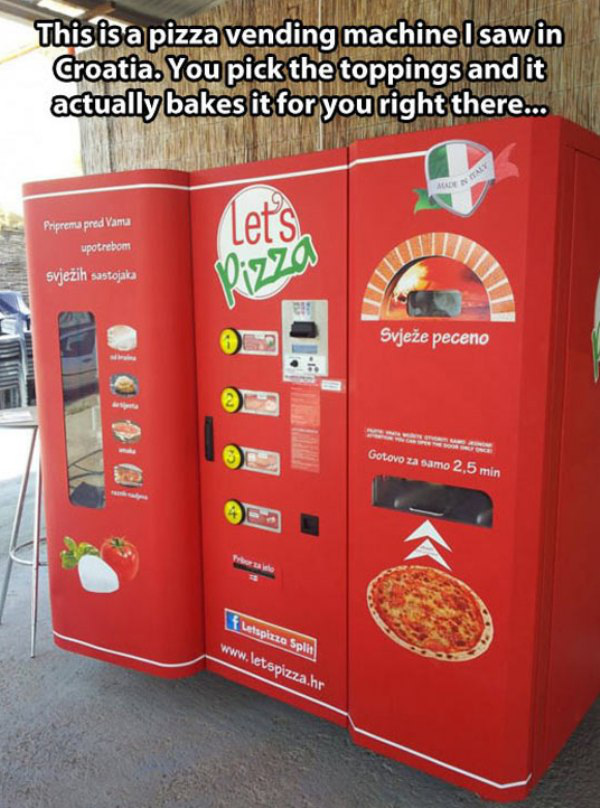 pizza vending machine - This is a pizza vending machine I saw in Croatia. You pick the toppings and it actually bakes it for you right there... Pripremu pred Vama upotrebom svjeih sastojaka Svjee peceno . Gotovo za samo 2,5 min flatspizza Split