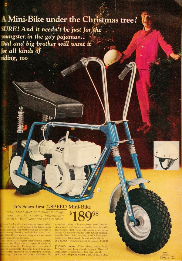 sears mini bike - A MiniBike under the Christmas tree? Sure! And it needn't be just for the youngster in the gay pajamas.. Dad and big brother will want it for all kinds of iding, too 90 $1899 It's Sears first 2Speed MiniBike "Lowspeed gives extra power f