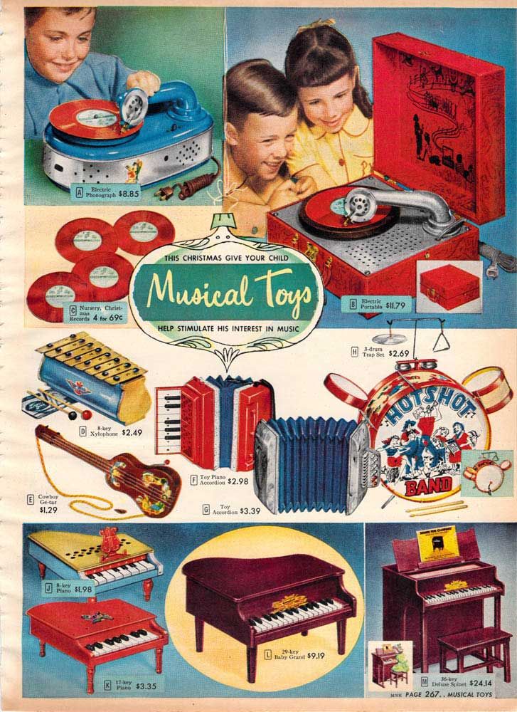 1950s toy catalogue - A Sectrie Photograph $8.85 8. This Christmas Give Your Child Musical Toy B Presul79 C Nurry, Christ Records 4 for 69c Help Stimulate His Interest In Music Trap Set $2. 0 L D xin $2.49 Accordion $2.98 Nud E Coy $1.29 G Accordion $3.39