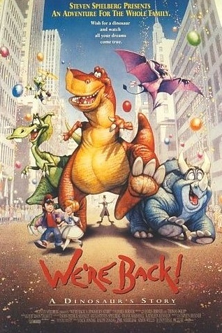 we're back! a dinosaur's story - Steven Spielberg Presents An Adventure For The Whole Family. Wish for a dinosaur and watch all your dream come true. Wee Back!