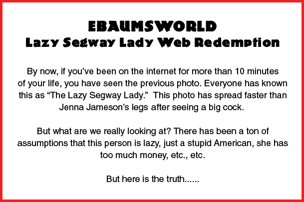 Lazy Segway Lady Redemption
