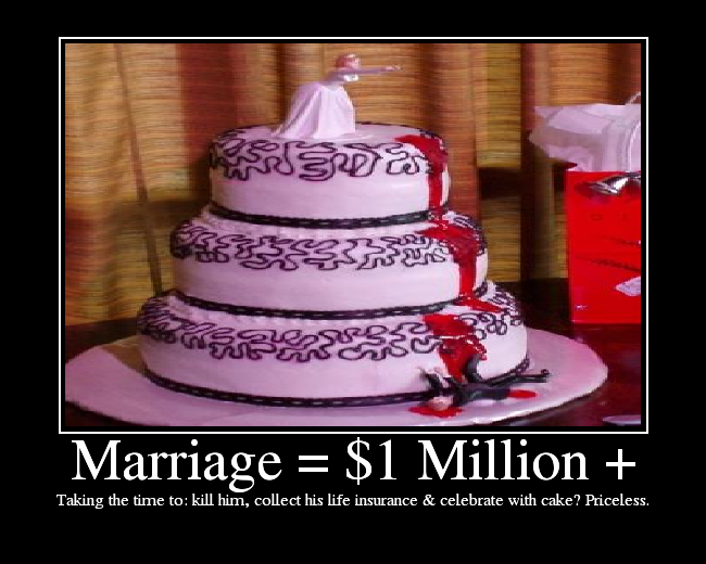 Taking the time to: kill him, collect his life insurance  celebrate with cake? Priceless.