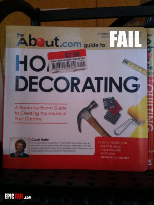 price tag fails - about About.com guide to $2.99 About On Somebortis Decorating A RoombyRoom Guide to Creating the House of Your Dreams Coral Nafie Look Inside For Ase Your Guide Tools You Need What'S Hoi Where On The Web Epic Fail.Com