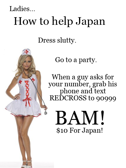 Sure fire way to rack up donations for Japan, and it wont cost you a cent. 